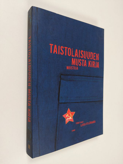 Ilkka Kylävaara (toim.) : Taistolaisuuden musta kirja : muistoja