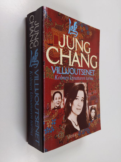 Jung Chang : Villijoutsenet : kolmen kiinattaren tarina