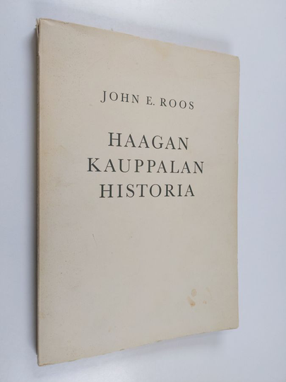 John E. Roos : Haagan kauppalan historia