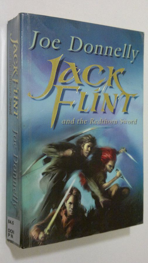Joe Donnelly : Jack Flint and the Redthorn Sword