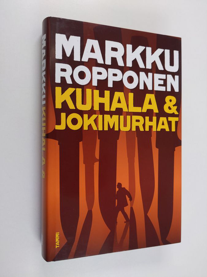 Markku Ropponen : Kuhala & jokimurhat