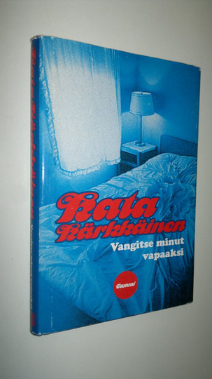 Kata Kärkkäinen : Vangitse minut vapaaksi