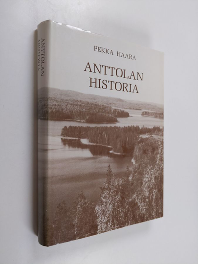 Pekka Haara : Anttolan historia
