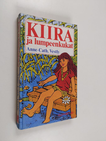 Anne-Cath Vestly : Kiira ja lumpeenkukat