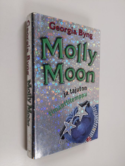Georgia Byng : Molly Moon ja tajuton timanttitemppu