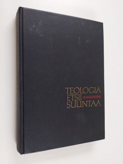 Lennart Pinomaa (toim.) : Teologia etsii suuntaa : yhdentoista aikamme teologin elämäntyö