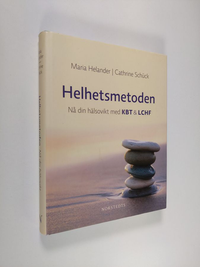 Maria Helander : Helhetsmetoden : nå din hälsovikt med LCHF & KBT