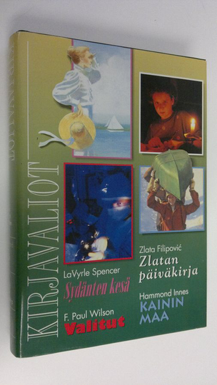 Kirjavaliot : Spencer, LaVyrle : Sydänten kesä ; Wilson, F. Paul : Valitut ; Filipovic, Zlata : Zlatan päiväkirja ; Innes, Hammond : Kainin maa