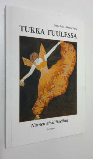 Sirpa Polo : Tukka tuulessa : nainen etsii itseään