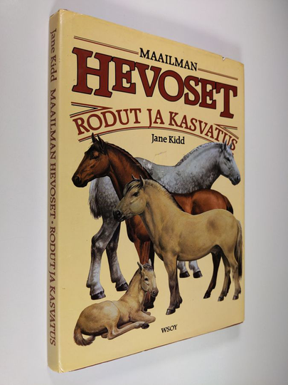 Jane Kidd : Maailman hevoset : rodut ja kasvatus