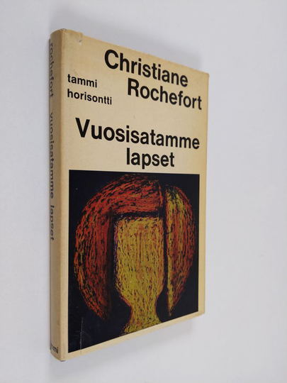 Christiane Rochefort : Vuosisatamme lapset