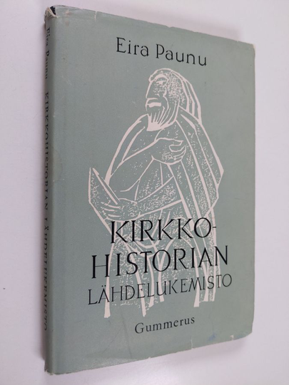 Eira Paunu : Kirkkohistorian lähdelukemisto : lukiota varten