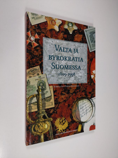 Jorma Selovuori (toim.) : Valta ja byrokratia Suomessa 1809-1998
