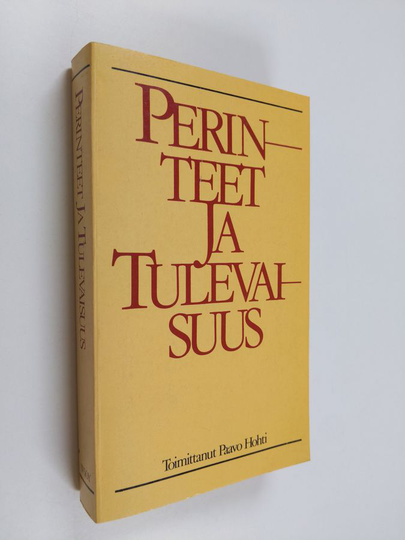 Paavo Hohti (toim.) : Perinteet ja tulevaisuus : Suomen tieteen ulottuvuuksia