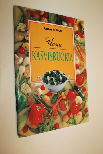 Wilson Anne : Uusia kasvisruokia