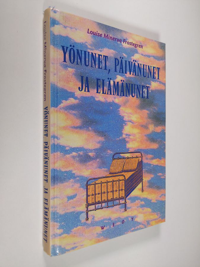 Louise Minerva Frostegren : Yönunet, päivänunet ja elämänunet