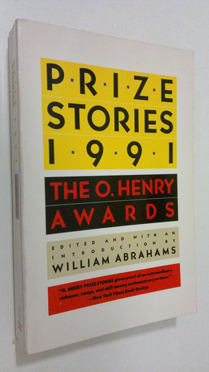William Abrahams : Prize Stories 1991 : The O. Henry Awards