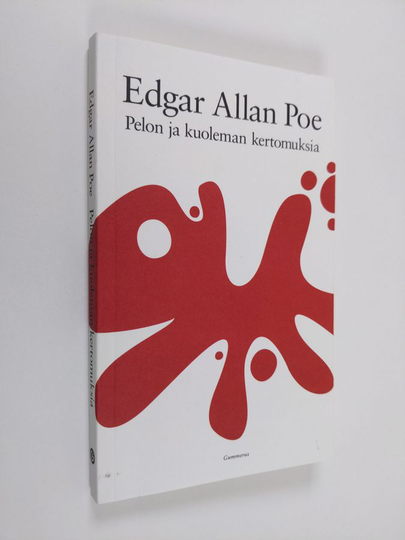 Edgar Allan Poe : Pelon ja kuoleman kertomuksia