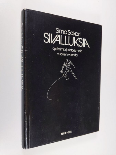 Simo Sakari : Sivalluksia : ajatelmia ja aforismeja vuosien varrelta