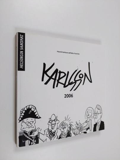 Henrik Karlsson : Karlssonin vuosi 2006 : pilapiirroksia ja pakinoita