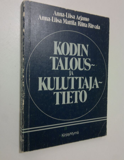 Anna-Liisa Arjamo : Kodin talous- ja kuluttajatieto