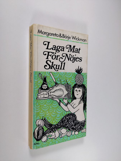 Margareta Wickman ym. : Laga mat för nöjes skull