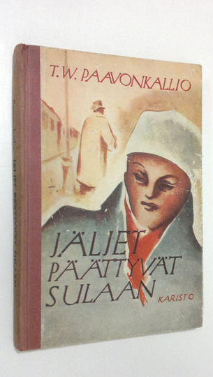 T. W. Paavonkallio : Jäljet päättyvät sulaan : kertomus nuorisolle
