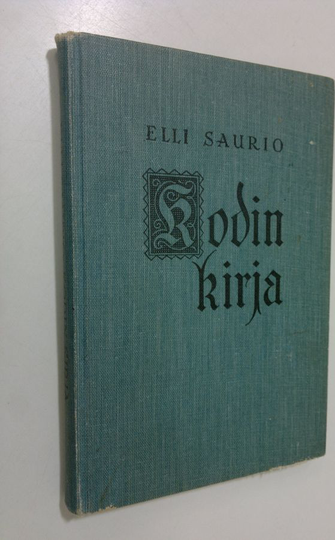 Elli Saurio : Kodin kirja