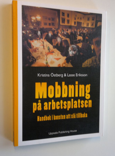 Kristina Astberg : Mobbning på arbetsplatsen - handbok i konsten att slå tillbaka