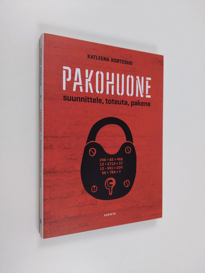 Katleena Kortesuo : Pakohuone : suunnittele, toteuta, pakene