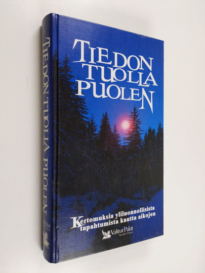 Carol ym. Natsis : Tiedon tuolla puolen : kertomuksia yliluonnollisista tapahtumista kautta aikojen