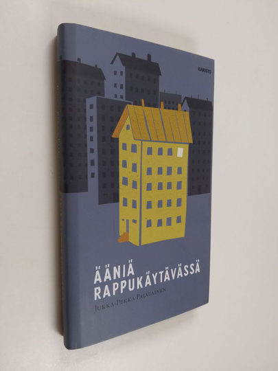 Jukka-Pekka Palviainen : Ääniä rappukäytävässä
