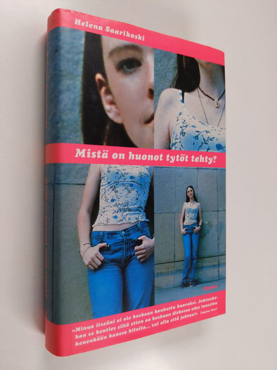 Helena Saarikoski : Mistä on huonot tytöt tehty