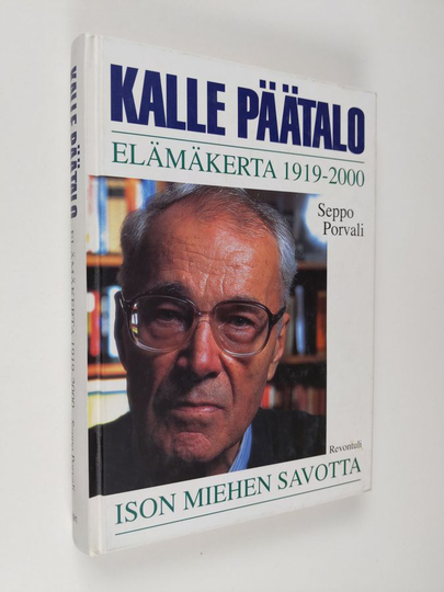 Seppo Porvali : Kalle Päätalo : elämäkerta 1919-2000 : ison miehen savotta