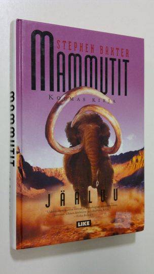 Stephen Baxter : Mammutit Kirja 3, Jääluu