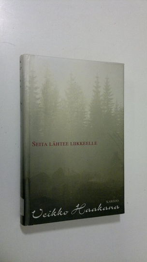 Veikko Haakana : Seita lähtee liikkeelle