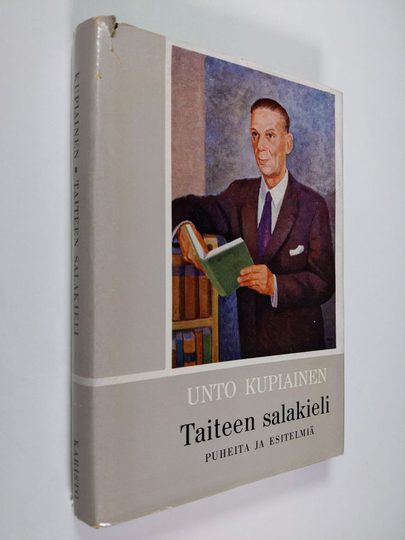 Unto Kupiainen : Taiteen salakieli : puheita ja esitelmiä