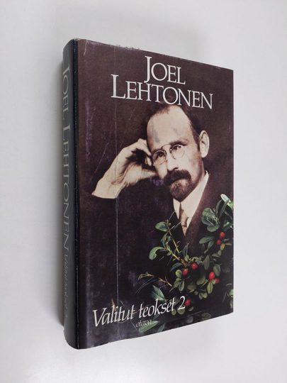 Joel Lehtonen : Valitut teokset 2, Mataleena ; Markkinoilta ; Kerran kesällä