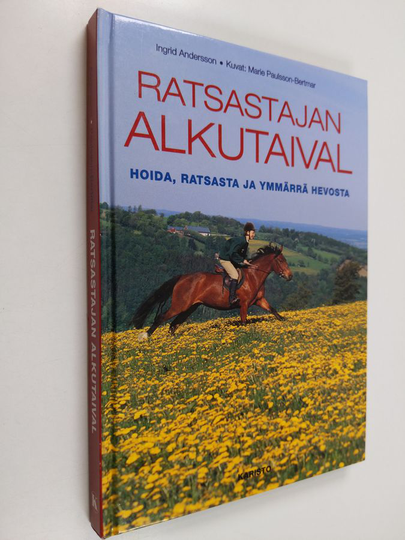 Ingrid Andersson : Ratsastajan alkutaival : hoida, ratsasta ja ymmärrä hevosta