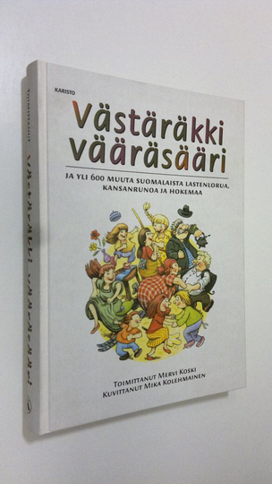 Västäräkki vääräsääri ja yli 600 muuta suomalaista lastenlorua, kansanrunoa ja hokemaa