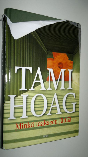 Tami Hoag : Minkä taakseen jättää