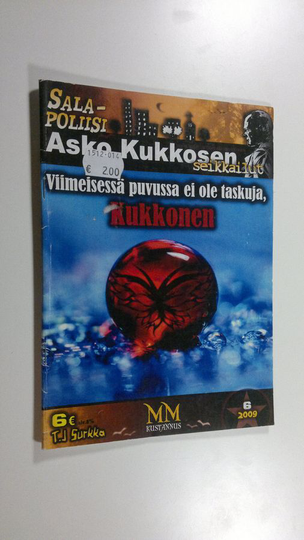 TJ Surkka : Asko Kukkosen seikkailut nro 6 2009 : Viimeisessä puvussa ei ole taskuja, kukkonen
