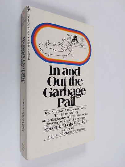 Frederick S. Perls : In and out the Garbage Pail