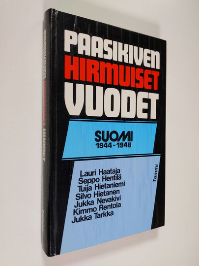 Jukka Nevakivi : Paasikiven hirmuiset vuodet : Suomi 1944-48