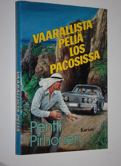 Pentti Pirhonen : Vaarallista peliä Los Pacosissa : matkailuhistoriallinen toimintaromaani