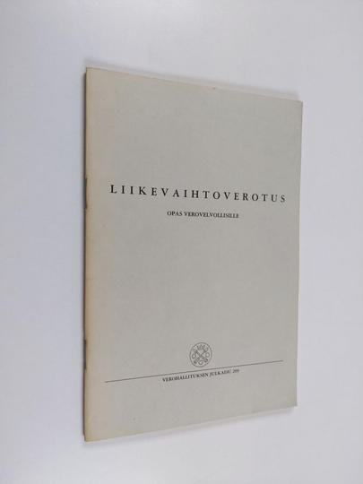 Liikevaihtoverotus : Opas verovelvollisille