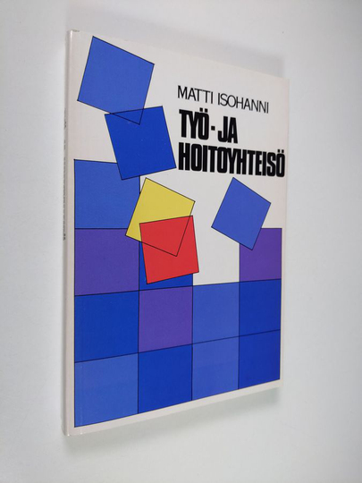Matti Isohanni : Työ- ja hoitoyhteisö