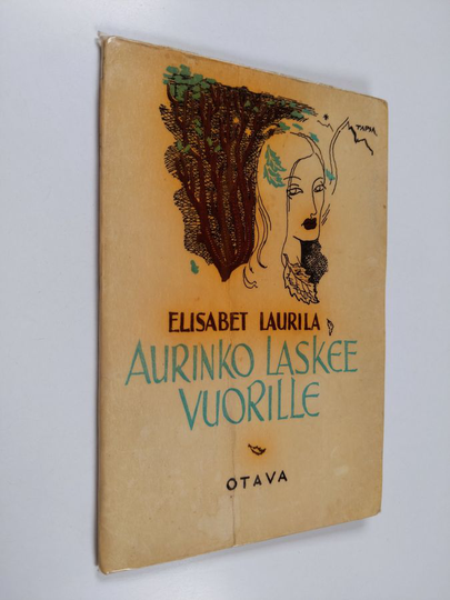 Elisabet Laurila : Aurinko laskee vuorille : runoja