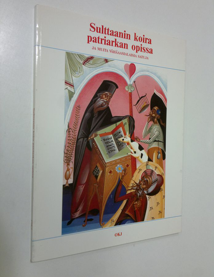 Risto Aikonen (suom.) : Sulttaanin koira patriarkan opissa ja muita vähäaasialaisia satuja