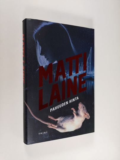Matti Laine : Pahuuden hinta